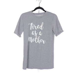 Women Graphic Tee Tired As A Mother Size S